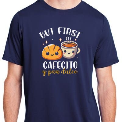 But First Cafecito Y Pan Dulce Concha Mexican Coffee Lover Adult ChromaSoft Performance T-Shirt