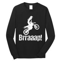 Brraaap Funny Dirt Bike Motocross, For Riders Long Sleeve Shirt