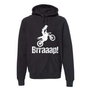 Brraaap Funny Dirt Bike Motocross, For Riders Premium Hoodie