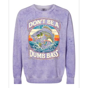 Bass Fishing DonT Be A Dumb Bass Colorblast Crewneck Sweatshirt