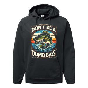 Bass Fishing DonT Be A Dumb Bass Performance Fleece Hoodie