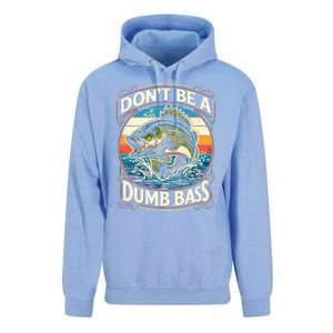 Bass Fishing DonT Be A Dumb Bass Unisex Surf Hoodie