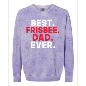 Best Frisbee Dad Ever Frisbee Dad Great Gift Colorblast Crewneck Sweatshirt