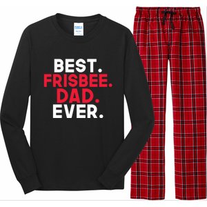 Best Frisbee Dad Ever Frisbee Dad Great Gift Long Sleeve Pajama Set