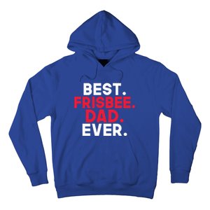 Best Frisbee Dad Ever Frisbee Dad Great Gift Hoodie