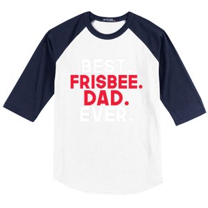 Best Frisbee Dad Ever Frisbee Dad Great Gift Baseball Sleeve Shirt