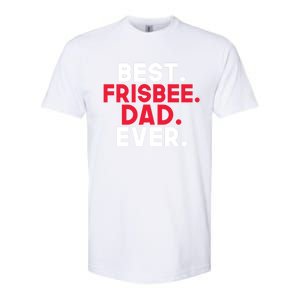 Best Frisbee Dad Ever Frisbee Dad Great Gift Softstyle CVC T-Shirt