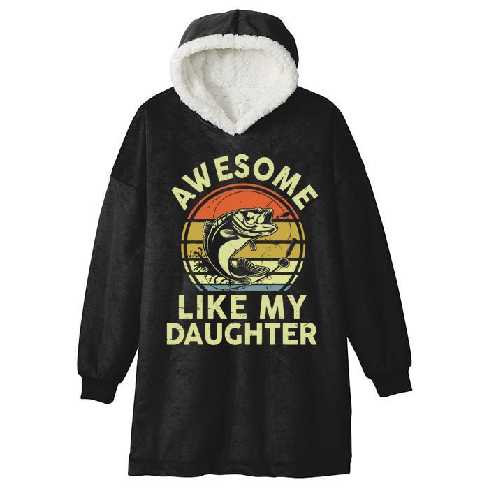 Bass Fish Dad Awesome Like My Daughter Funny Papa Fishing Hooded Wearable Blanket