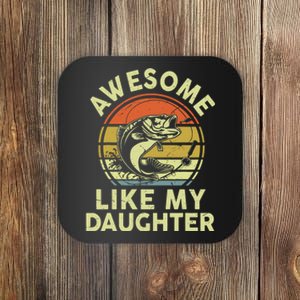 Bass Fish Dad Awesome Like My Daughter Funny Papa Fishing Coaster