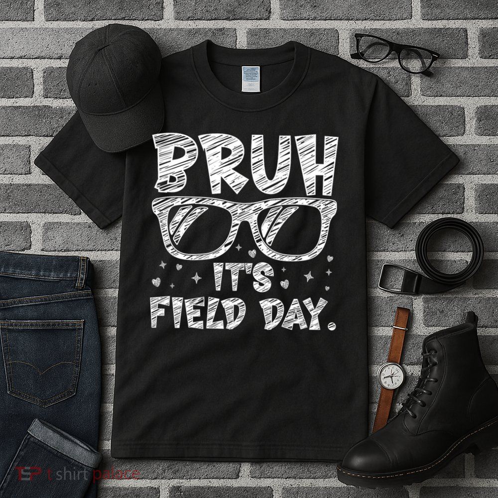 Bruh Field Day Teacher Happy Field Day Sunglasses Tall T-Shirt