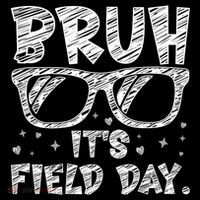 Bruh Field Day Teacher Happy Field Day Sunglasses Button