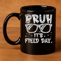 Bruh Field Day Teacher Happy Field Day Sunglasses 11oz C Handle Ceramic Mug