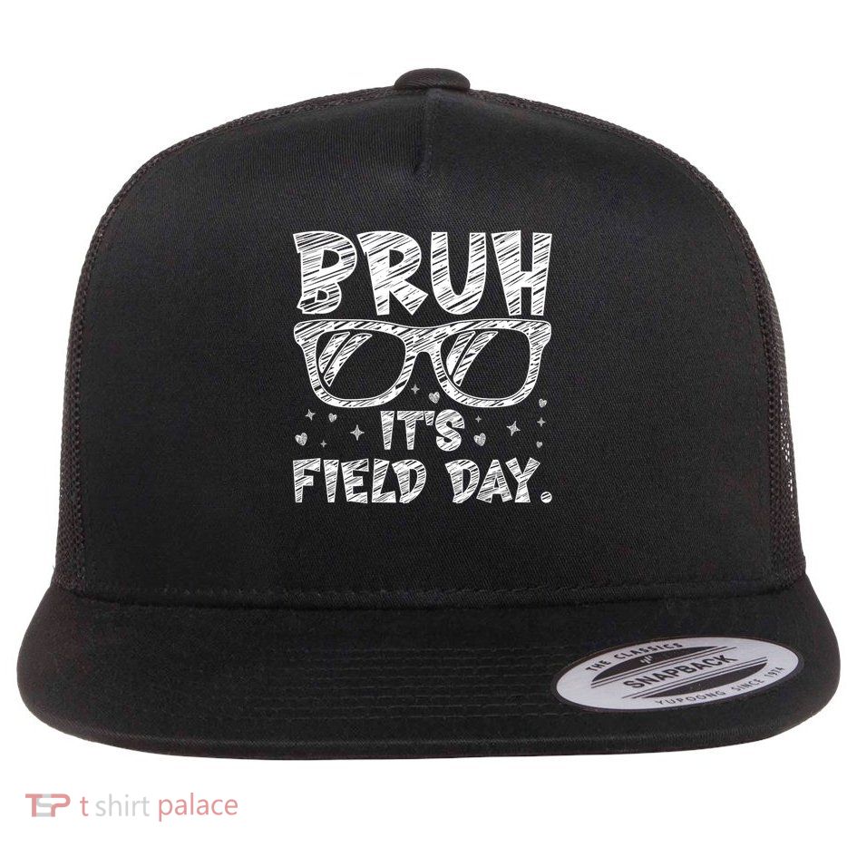 Bruh Field Day Teacher Happy Field Day Sunglasses Flatbill Hat