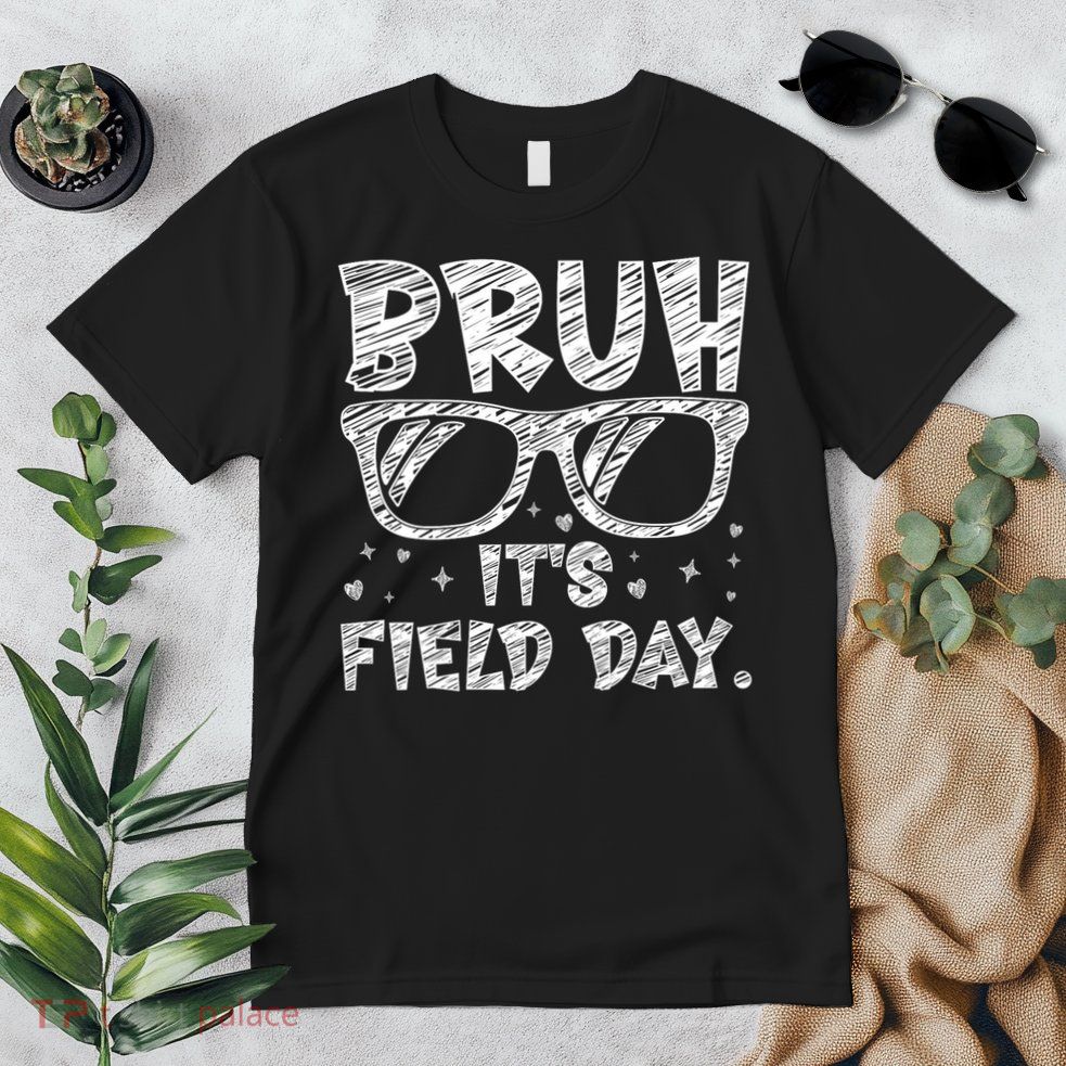 Bruh Field Day Teacher Happy Field Day Sunglasses Premium T-Shirt