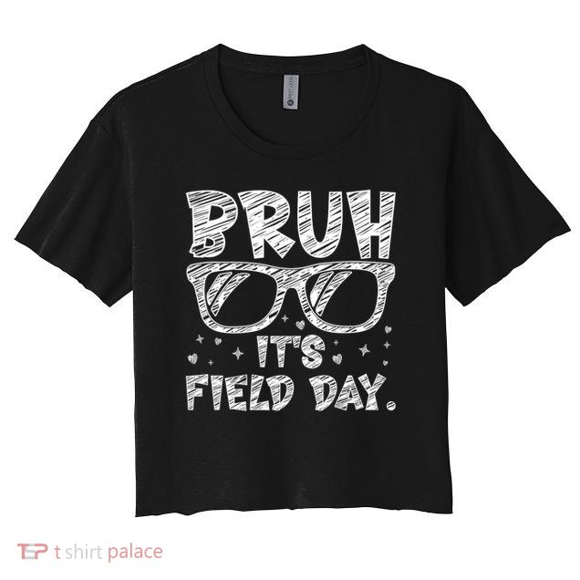 Bruh Field Day Teacher Happy Field Day Sunglasses Crop Top