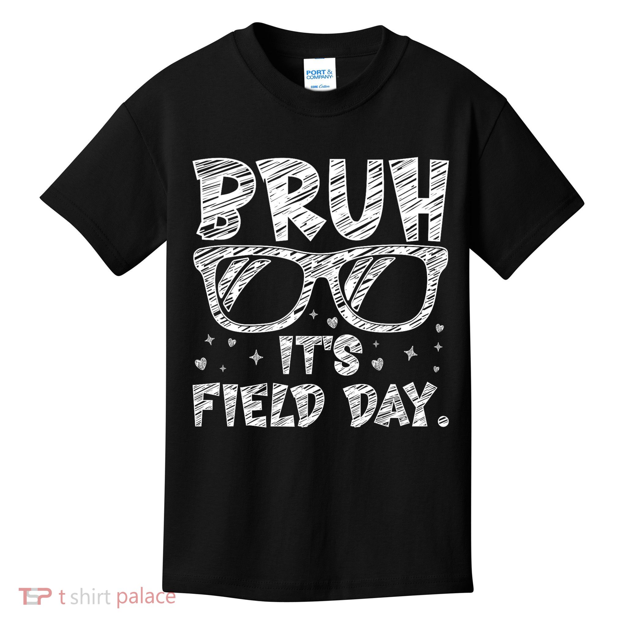 Bruh Field Day Teacher Happy Field Day Sunglasses Kids T-Shirt