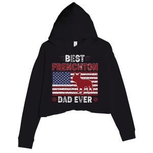 Best Frenchton Dad Ever American Flag Dog Dad Crop Fleece Hoodie