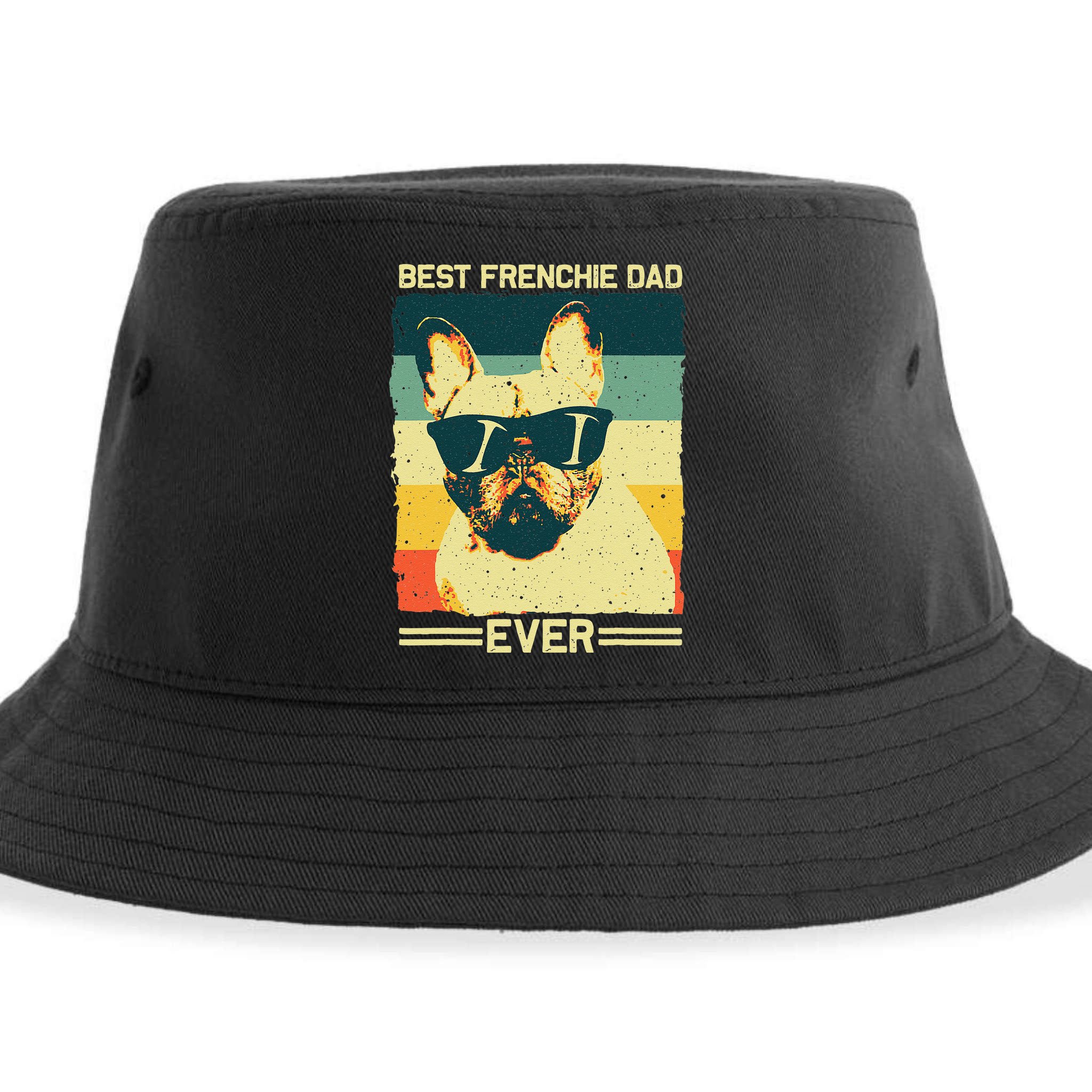 Best Frenchie Dad Design Father French Bulldog Lovers Sustainable Bucket Hat