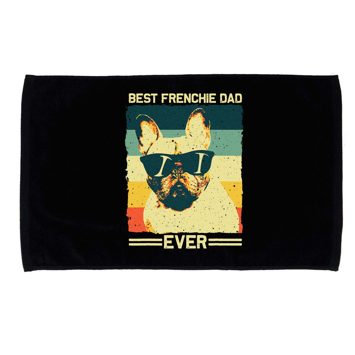 Best Frenchie Dad Design Father French Bulldog Lovers Microfiber Hand Towel