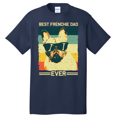 Best Frenchie Dad Design Father French Bulldog Lovers Tall T-Shirt