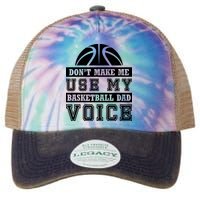 Basketball Funny Don't Make Me Use My Basketball Dad Voice Legacy Tie Dye Trucker Hat