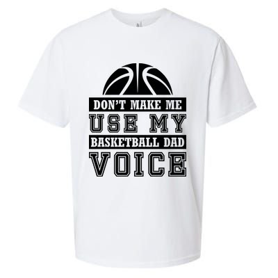 Basketball Funny Don't Make Me Use My Basketball Dad Voice Sueded Cloud Jersey T-Shirt