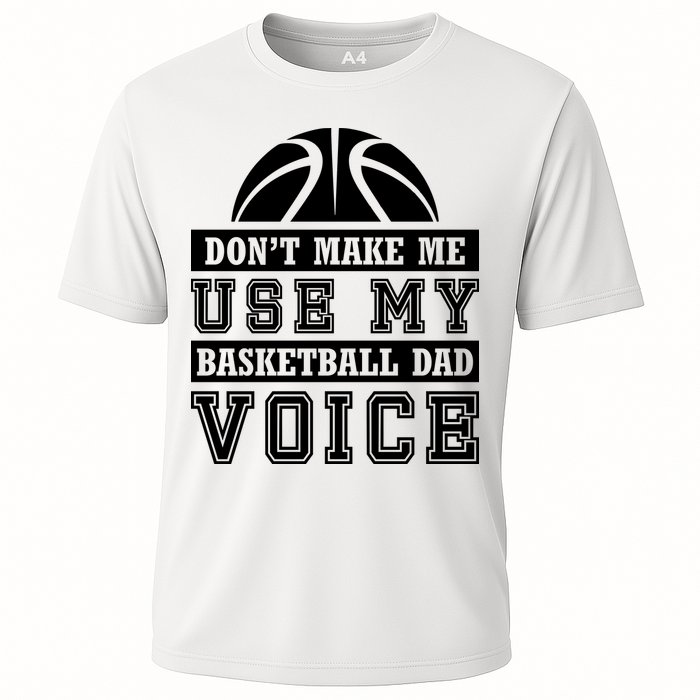 Basketball Funny Don't Make Me Use My Basketball Dad Voice Performance Shirt