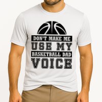 Basketball Funny Don't Make Me Use My Basketball Dad Voice Performance Shirt