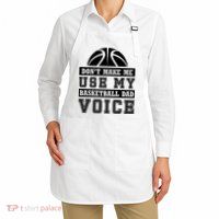 Basketball Funny Don't Make Me Use My Basketball Dad Voice Apron