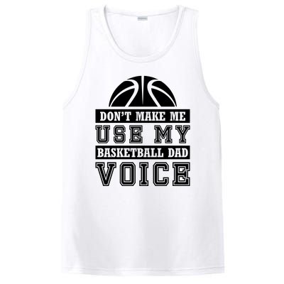 Basketball Funny Don't Make Me Use My Basketball Dad Voice PosiCharge Competitor Tank