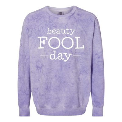 Beauty Fool Day April Fools Day Outfit April Fool Gift Colorblast Crewneck Sweatshirt