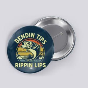 Bass Fish Dad Bendin Tips Rippin Lips Funny Papa Fishing Button