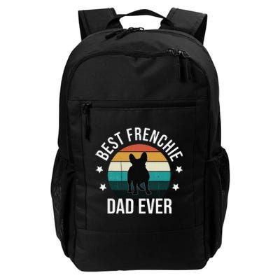 Best Frenchie Dad Ever French Bulldog Fathers Day Gift Idea Daily Commute Backpack