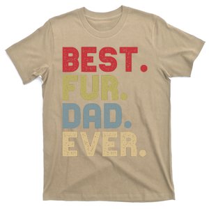 Best Fur Dad Ever For Cat Dog Dad Fathers Day T-Shirt