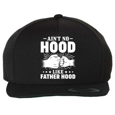 Best Father Dad Fathers Day Aint No Hood Like Fatherhood Gift Wool Snapback Cap