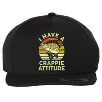 Bass Fish Dad I Have A Crappie Attitude Funny Papa Fishing Wool Snapback Cap