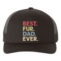 Best Fur Dad Ever Design For Cat Daddy Or Dog Father Yupoong Adult 5-Panel Trucker Hat