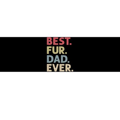 Best Fur Dad Ever Design For Cat Daddy Or Dog Father Bumper Sticker