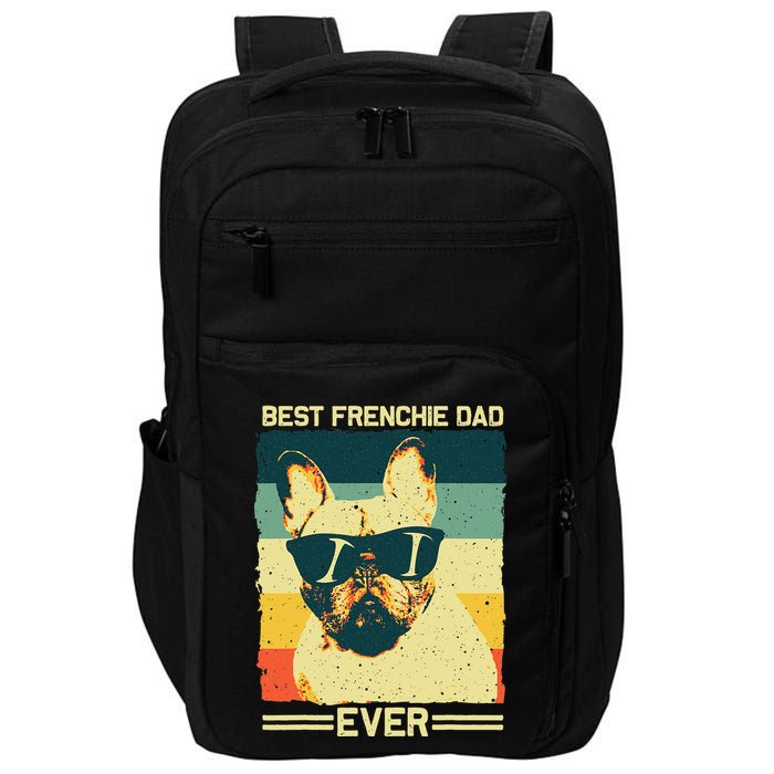 Best Frenchie Dad Design Father French Bulldog Lovers Impact Tech Backpack