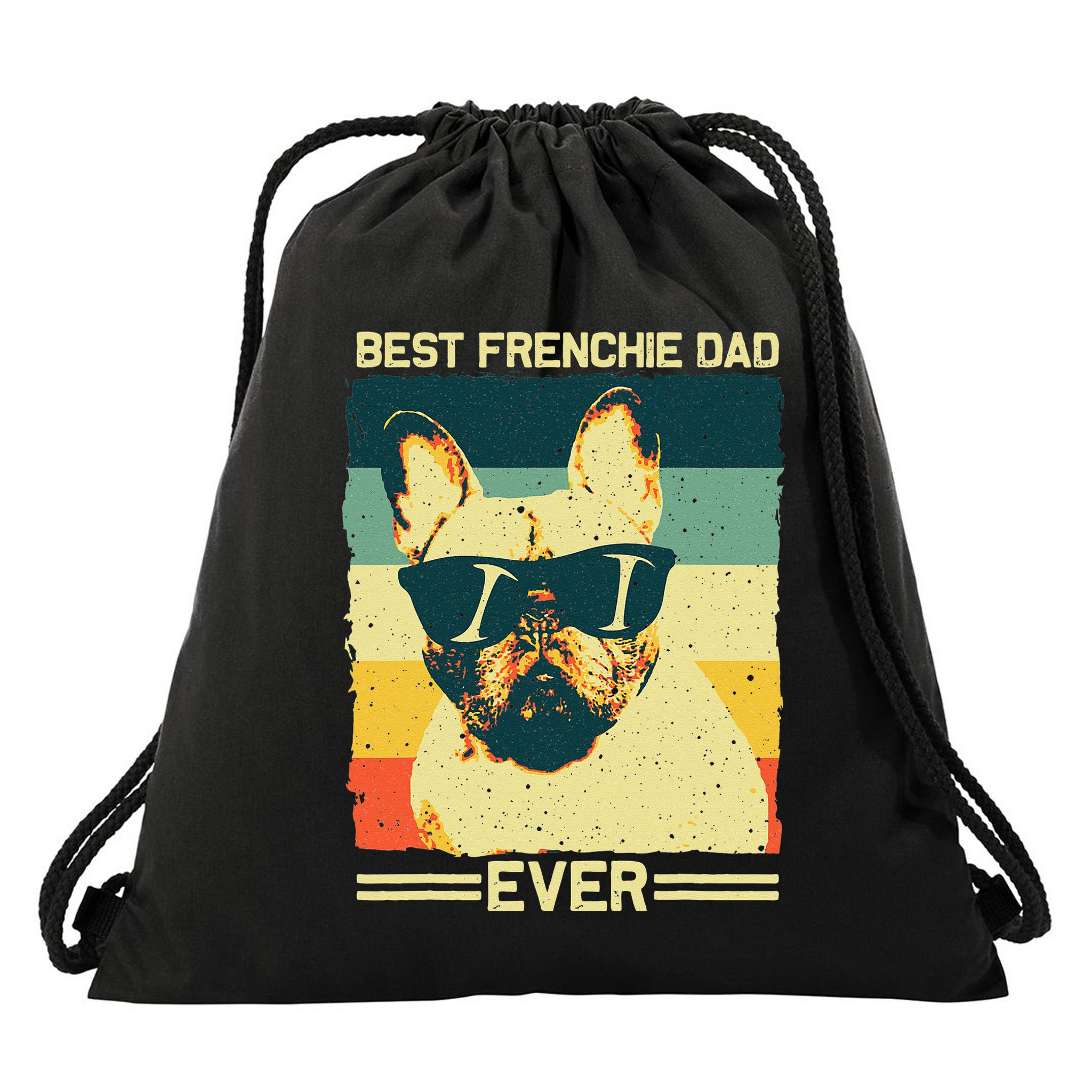 Best Frenchie Dad Design Father French Bulldog Lovers Drawstring Bag