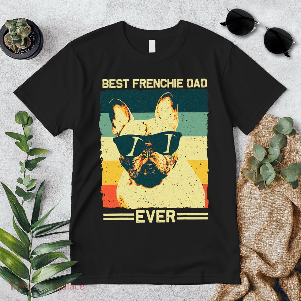 Best Frenchie Dad Design Father French Bulldog Lovers Premium T-Shirt