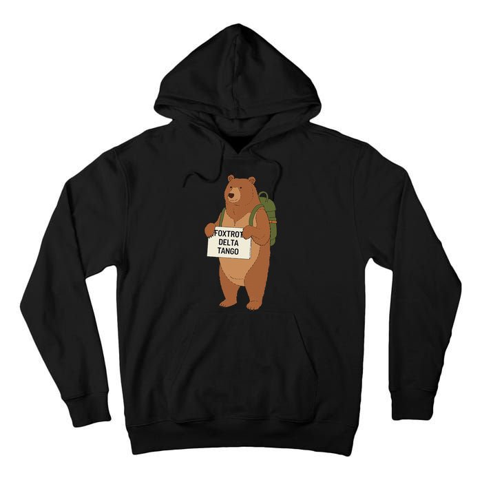 Bear Foxtrots Deltas Tangos Funny Bear Foxtrots Deltas Tall Hoodie