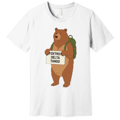Bear Foxtrots Deltas Tangos Funny Bear Foxtrots Deltas Premium T-Shirt