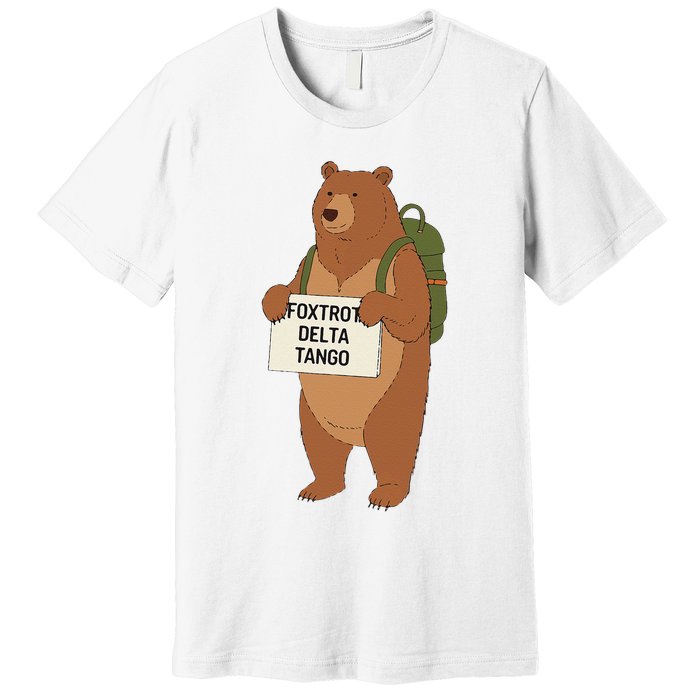 Bear Foxtrots Deltas Tangos Funny Bear Foxtrots Deltas Premium T-Shirt