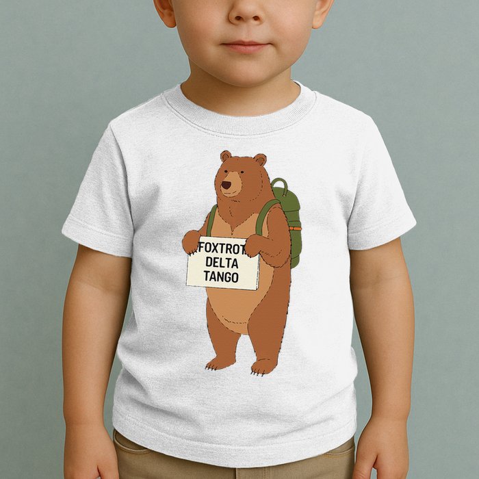 Bear Foxtrots Deltas Tangos Funny Bear Foxtrots Deltas Toddler T-Shirt