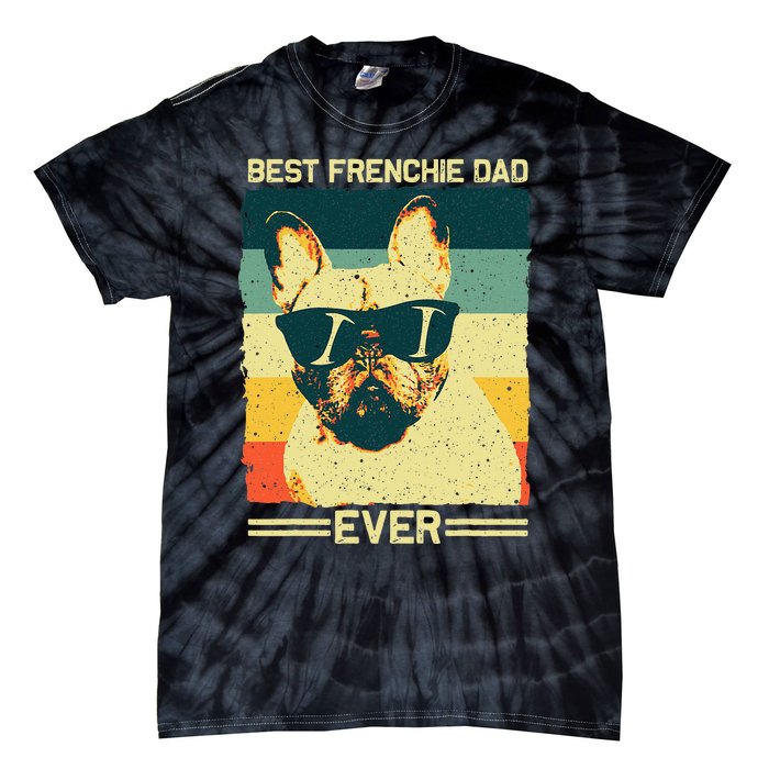 Best Frenchie Dad Design Father French Bulldog Lovers Tie-Dye T-Shirt