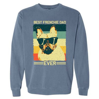 Best Frenchie Dad Design Father French Bulldog Lovers Garment-Dyed Sweatshirt