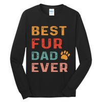 Best Fur Dad Ever Funny Sayings Fathers Day Dog Lovers Tall Long Sleeve T-Shirt