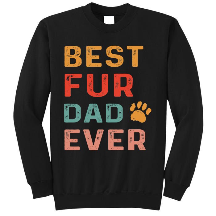 Best Fur Dad Ever Funny Sayings Fathers Day Dog Lovers Tall Sweatshirt