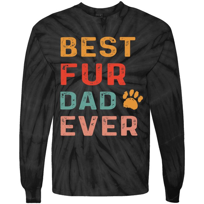 Best Fur Dad Ever Funny Sayings Fathers Day Dog Lovers Tie-Dye Long Sleeve Shirt